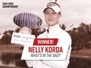 Nelly Korda's Winning Bag | Ford Championship