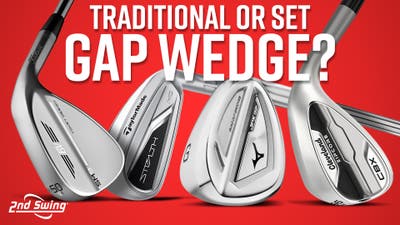 GAP WEDGE COMPARISON | Should You Play Traditional Or Set Gap Wedge?