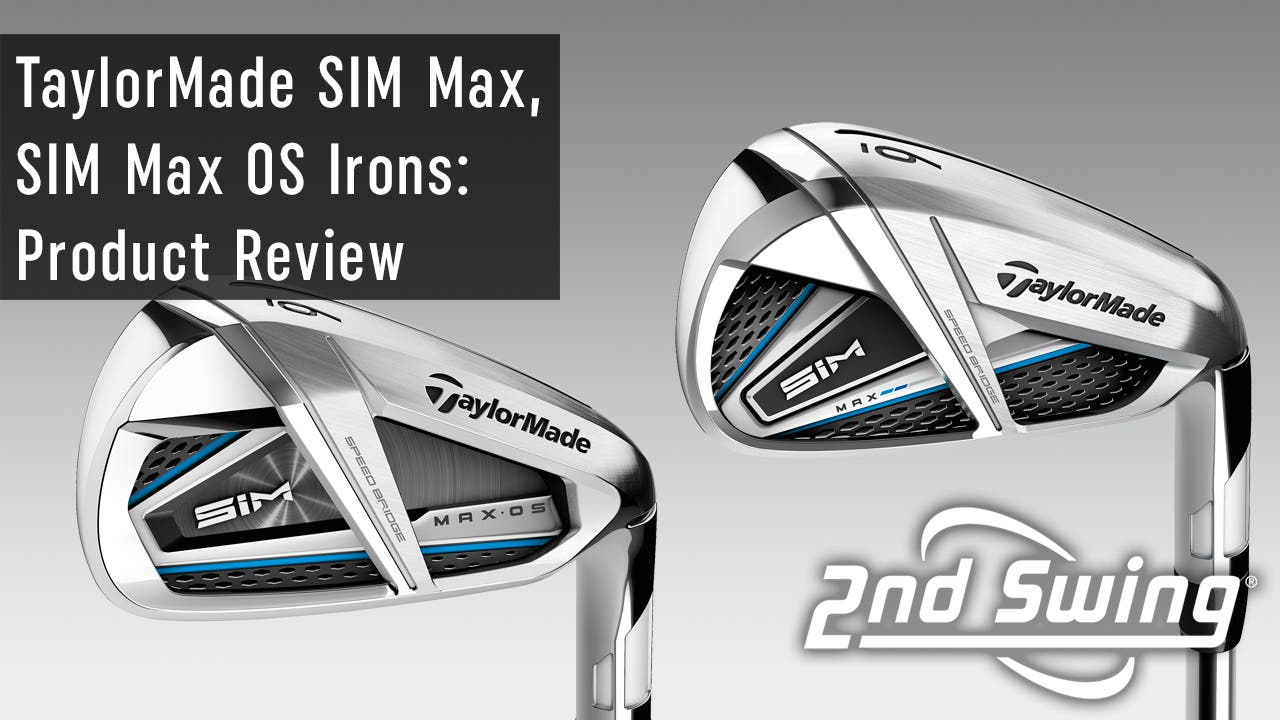 TaylorMade SIM Max, SIM Max OS Irons Deliver Feel and