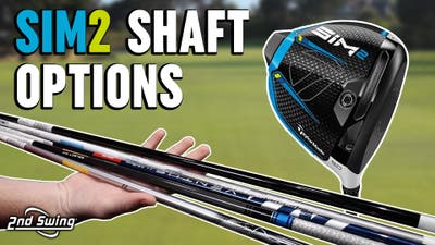 TaylorMade SIM2 Drivers Shaft Options | Which Is Right For You?