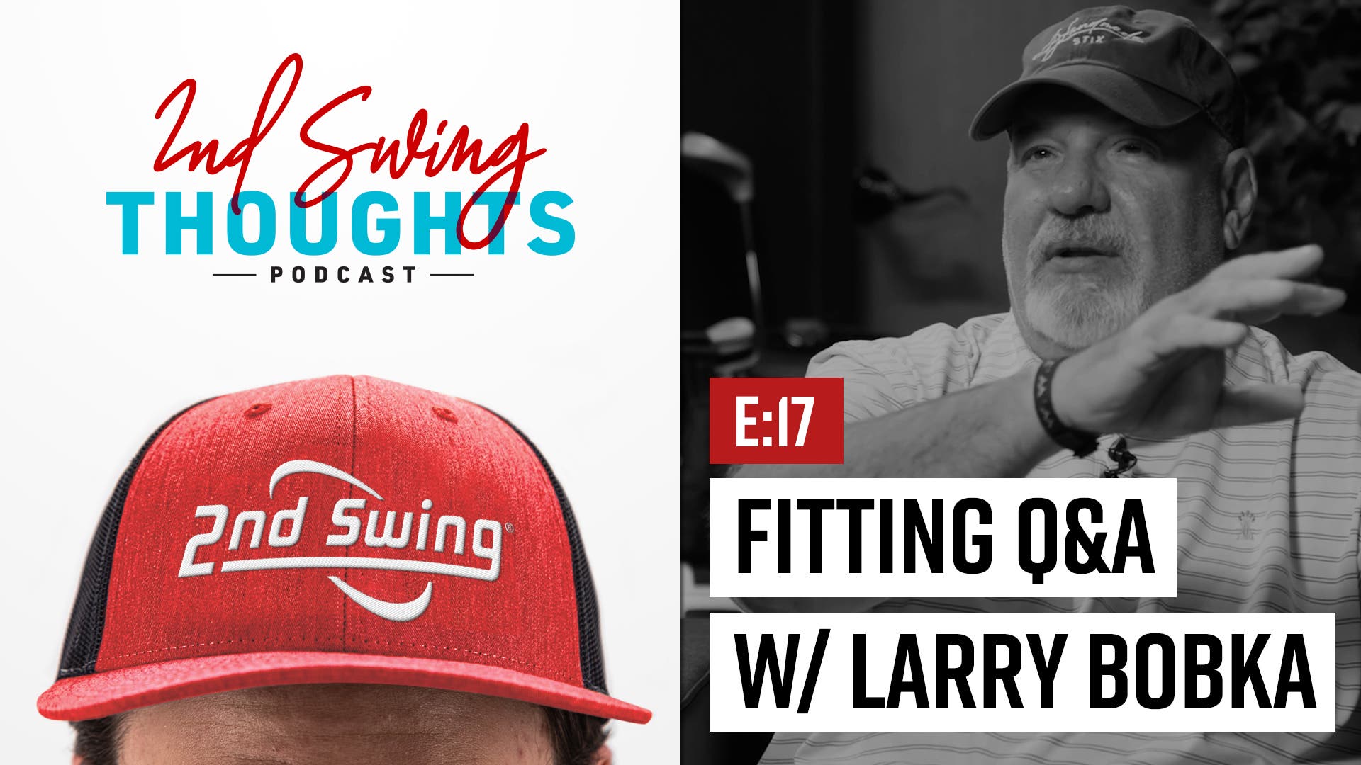 2nd Swing Thoughts | Episode 17: Fitting Q&A w/ Larry Bobka (Part 3)