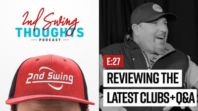 Episode 27 | Reviewing The Latest Clubs + Q&A with Kevin Kraft
