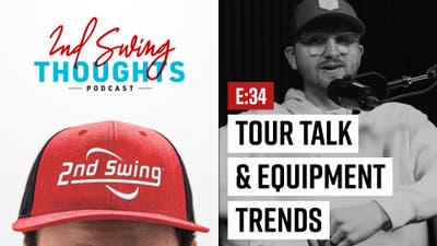 EPISODE 34: Tour Talk and Golf Equipment Trends