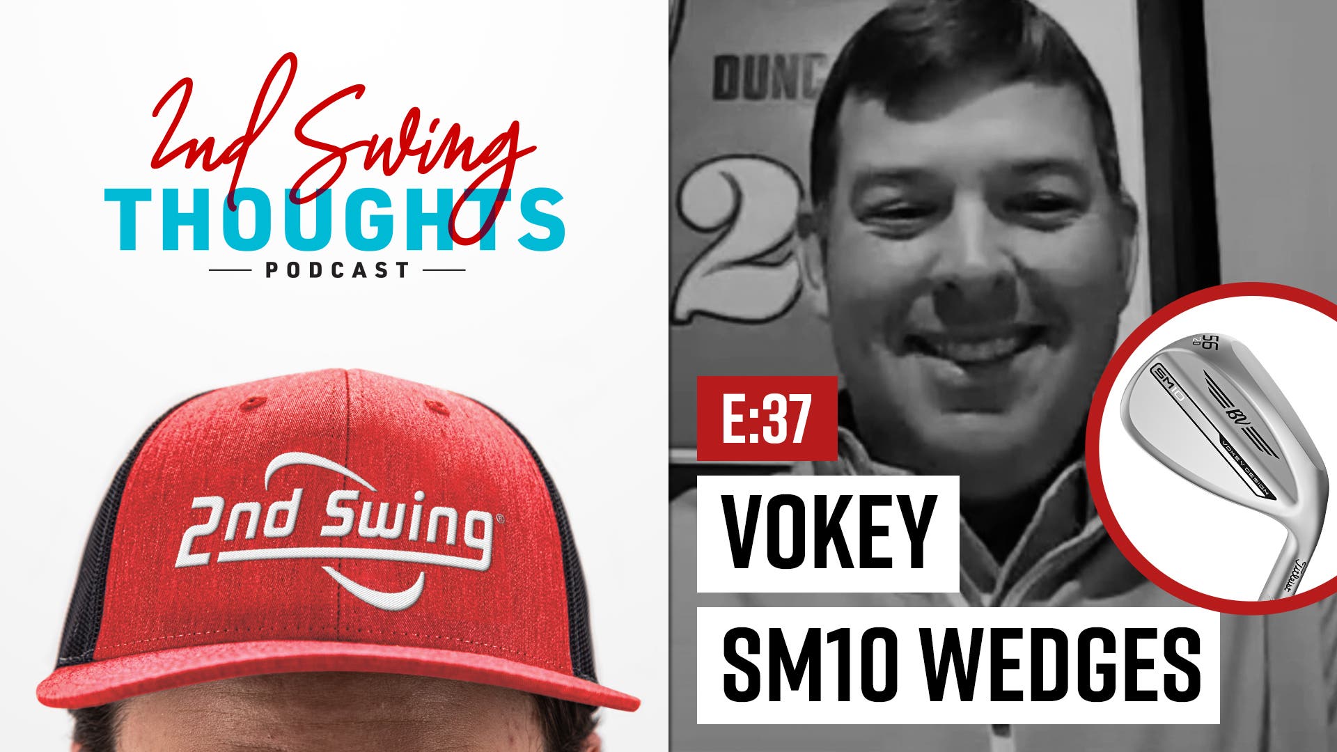 EPISODE 37: TITLEIST VOKEY SM10 WEDGES w/ Titleist Fitter John Habegger