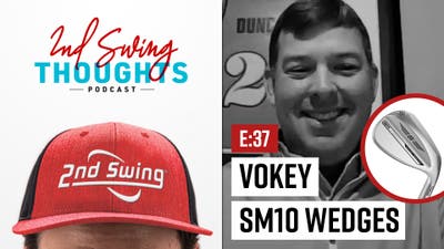 EPISODE 37: TITLEIST VOKEY SM10 WEDGES w/ Titleist Fitter John Habegger