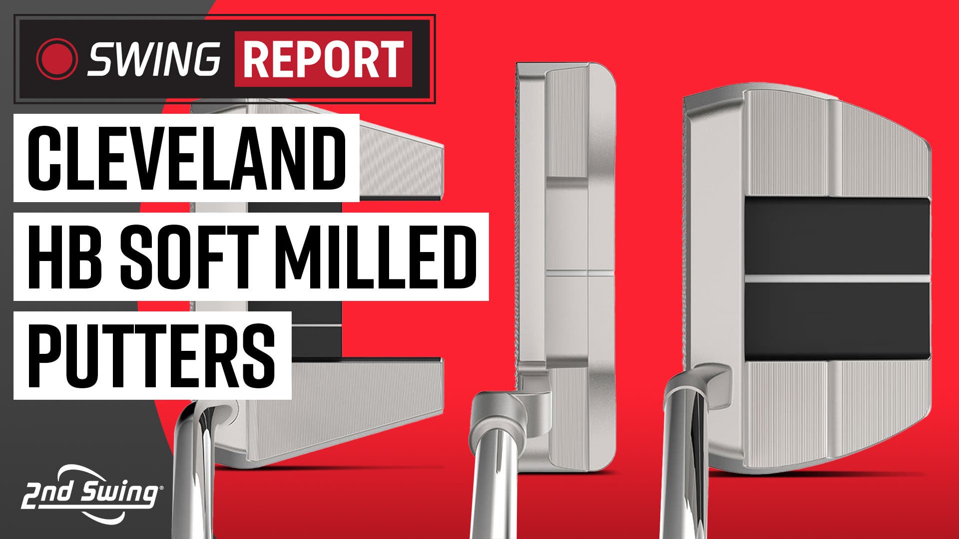 Precision Milling, Consistent Feel: Cleveland's HB Soft Milled Putters