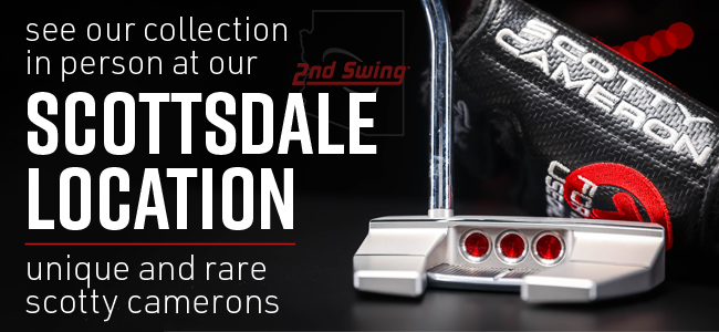 See our collection in person at our Scottsdale Location unique and rare scotty camerons