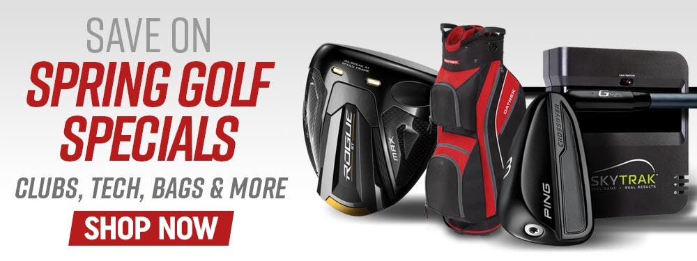 save on spring golf specials | clubs, tech, bags + more | shop now
