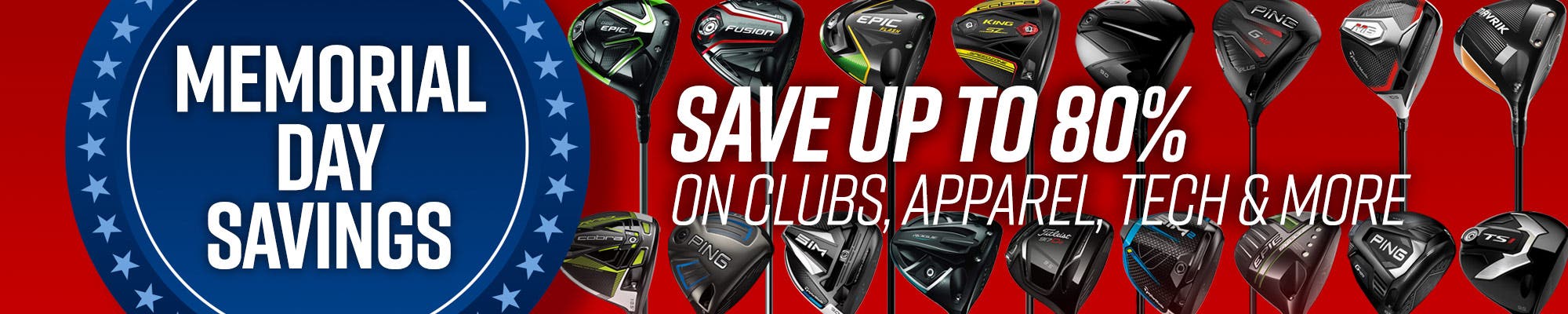 Memorial Day Savings | Save up to 80% on clubs, apparel, tech & more