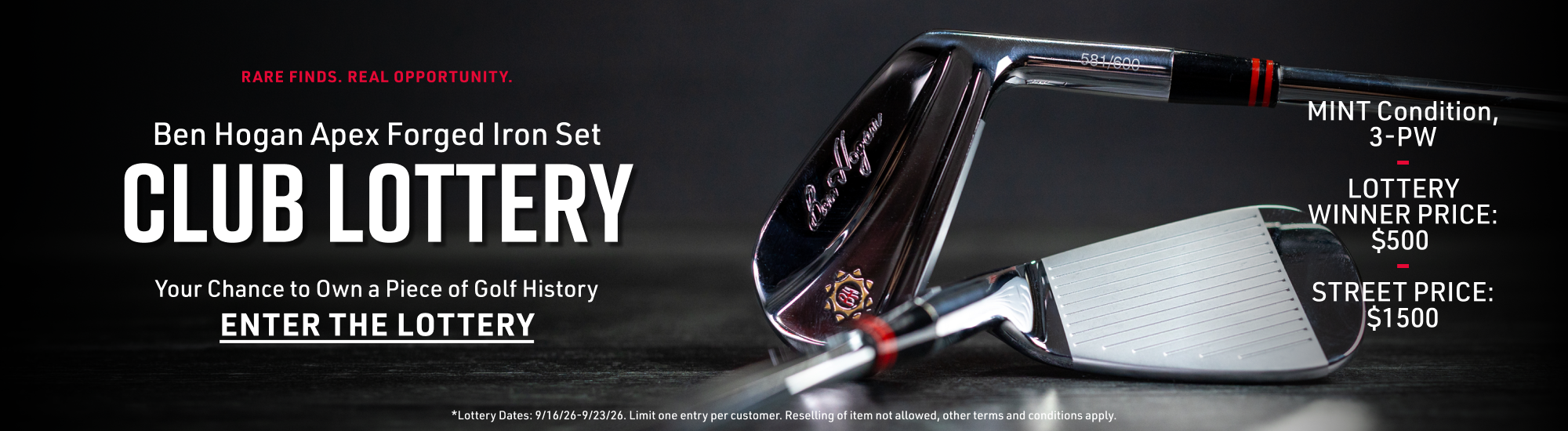 Rare finds, real opportunity. Golf Club Lottery. Enter for your chance to purchase. Learn more.