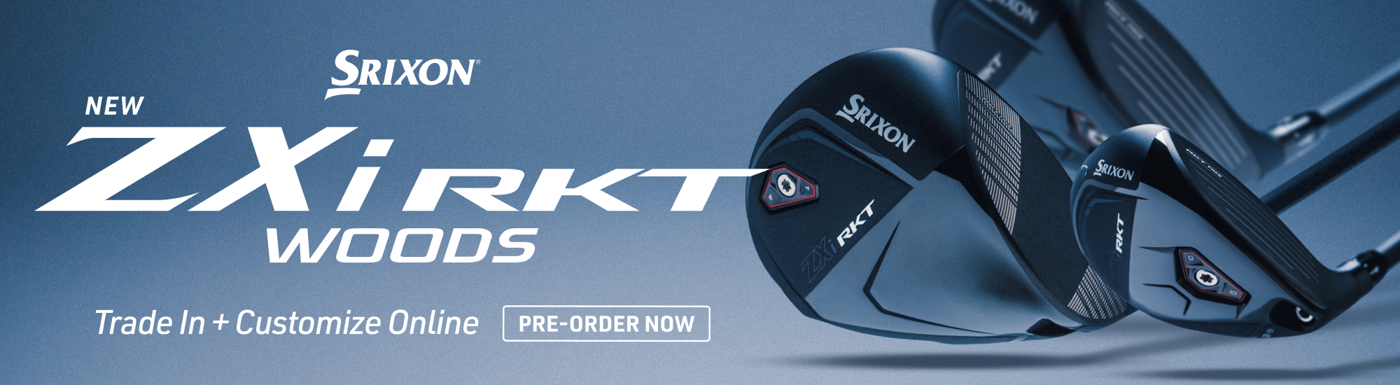 New Srixon ZXi RKT Woods. Trade in and customize online. Pre-order now.