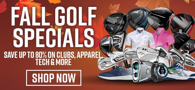 Fall Golf Specials | Save Up To 80% On Clubs, Apparel, Tech + More | Shop Now