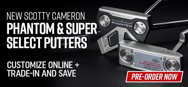 New Scotty Cameron Phantom + Super Select Putters | Customize Online + Trade-In and Save | Order Now