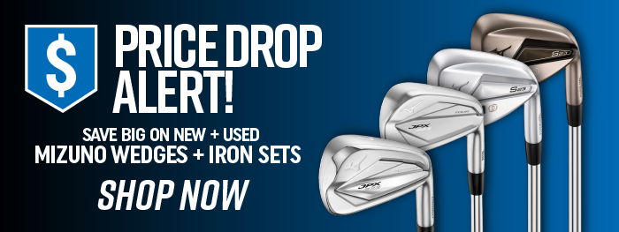 Price Drop Alert | Save Big on Mizuno Wedges and Iron Sets | Shop Now