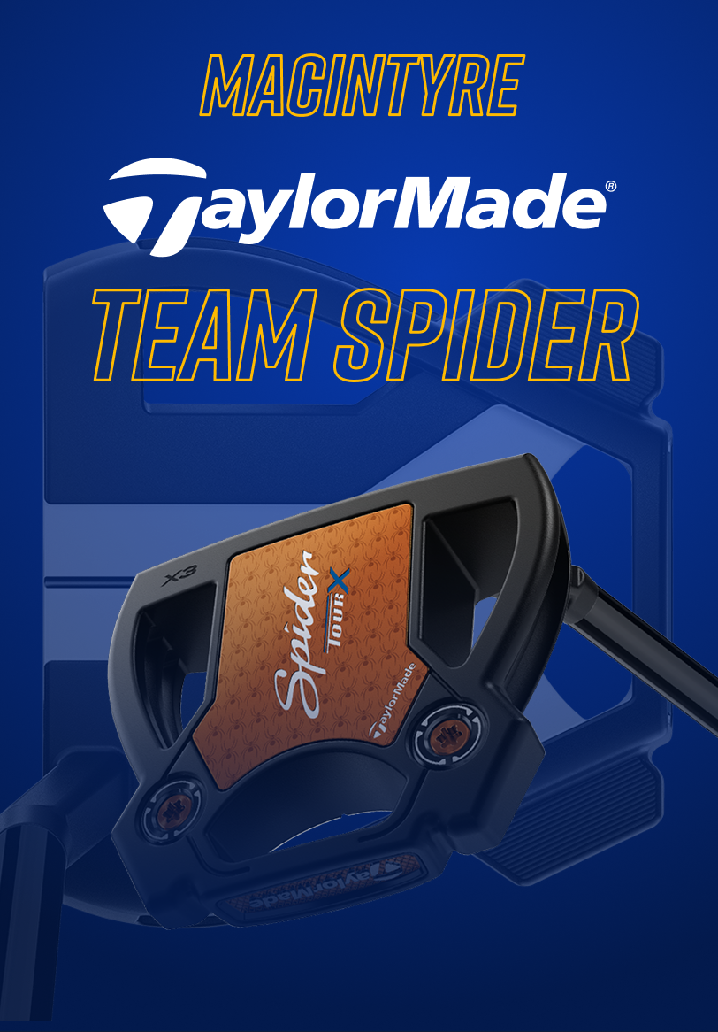 MacIntyre | TaylorMade | Team Spider