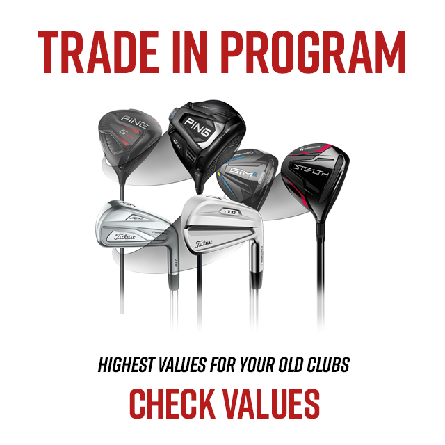 Trade In Program - Highest Values For Your Old Clubs | Check Values