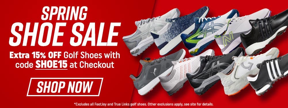 Spring Shoe Sale | Extra 15% off Golf Shoes with code SHOE15 at Checkout | Shop Now | *Excludes all FootJoy and True Links golf shoes. Other exclusions apply. See site for details.