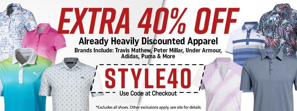Extra 40% Off Already Heavily Discounted Apparel | Brands Include: Travis Mathew, Peter Millar, Under Armour, Adidas, Puma & More | STYLE40 | Use Code At Checkout | *Excludes all shoes. Other exclusions apply, see site for details.