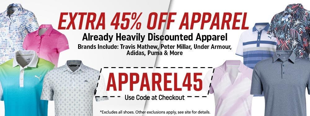 Extra 45% Off Already Heavily Discounted Apparel | Brands Include: Travis Mathew, Peter Millar, Under Armour, Adidas, Puma & More | APPAREL45 | Use Code At Checkout | *Excludes all shoes. Other exclusions apply, see site for details.