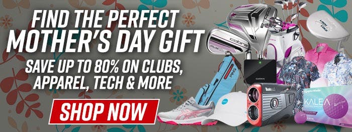 find the perfect mother's day gift | save up to 80% on clubs, apparel, tech + more | shop now