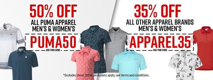 50% Off All Puma Apparel Men's & Women's | With Code: Puma50 | 35% Off All Other Apparel Brands Men's & Women's | With Code: Apparel 35 | Excludes Shoes. Other Exclusions apply, see terms and conditions.