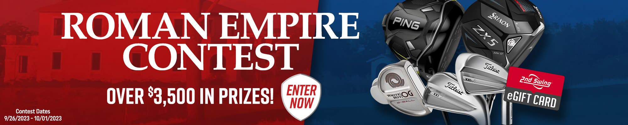 Roman Empire Contest | Over 3,500 In Prizes! | Enter Now | Contest Dates 9/26/23 - 10/1/23 | 2nd Swing eGift Card
