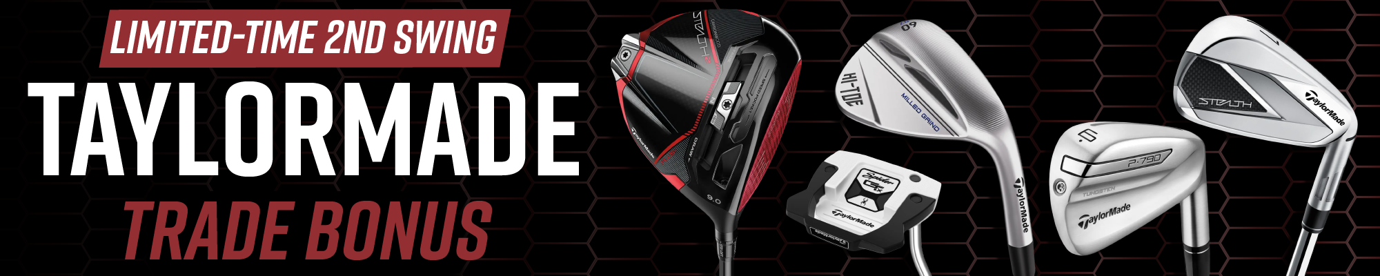 Limited-Time 2nd Swing Taylormade Trade Bonus